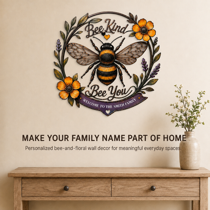 Final Statement - Bee Kind Bee You Metal Wall Art Decor Personalized Family